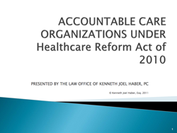 ACO - Accountable Care Organization